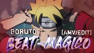 Boruto - Beat Magico 💀👿😘👀[Amv/Edit] | Naruto And Boruto Anime Edit | 