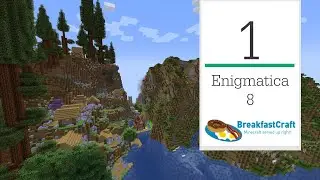 1 | Enigmatica 8 - Our First 1.18 Modded World! | 1.18 Modded Minecraft | Breakfastcraft