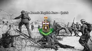 The Bonnie English Rose - Quick March Of The Green Howards