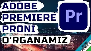 Montaj qilishni tez va oson o'rganish. Premiere pro dasturini o'rganish #KINO_OSHXONA #PremierePro