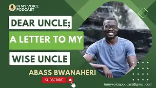 Dear Uncle; A Letter To Wise Uncle