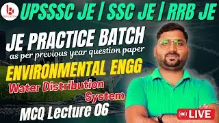 Environmental Engineering | Lecture 06 | Water Distribution System MCQ | JE Practice Batch