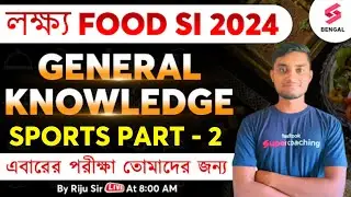 Food SI 2024 General Knowledge | Sports Classes | Part - 2 | Food SI GK Classes 2024 | By Riju Sir