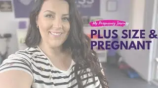 Plus Size and Pregnant - The First Trimester