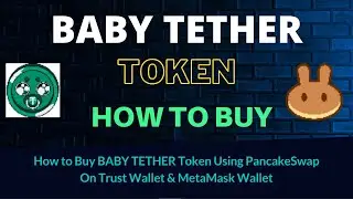 How to Buy BABY TETHER Token (BABYTETHER) Using PancakeSwap On Trust Wallet OR MetaMask Wallet