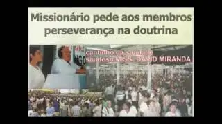 Miss. Davi Miranda alerta a igreja, a perseverar na s&atilde; doutrina. 