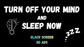 ARE YOU TIRED? SLEEP IMMEDIATELY!! BLACK SCREEN WITH NO ADS!! MUSIC FOR SLEEPING AND RELAXING.