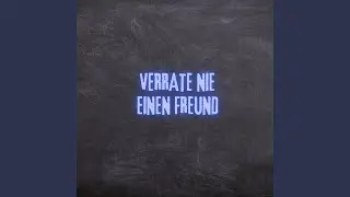 Verrate nie einen Freund (Pastiche/Remix/Mashup)