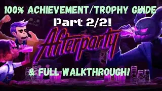 Afterparty - 100% Achievement/Trophy Guide (& FULL Walkthrough!) Part 2/2