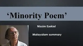 'Minority Poem ' by Nissim Ezekiel Malayalam Summary.