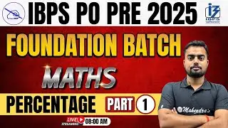 IBPS PO Pre 2025 | Foundation Batch | Percentage Tricks & Concepts | Part-1 | Maths by Shashwat Sir