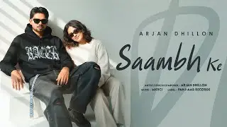 SAAMBH KE - ARJAN DHILLON, MXRCI (Album) | LATEST PUNJABI SONGS 2025 | ArjanX