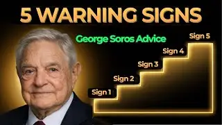 George Soros: If You Want to Predict Market Bubbles, Watch These 5 Warning Signs!