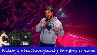 DJ Chewy - Walshy's absobloodylutely banging streams