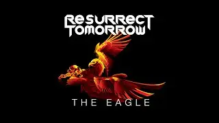 Resurrect Tomorrow - The Eagle Album Release Teaser (Out Now!)