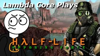 Lambda c0re Plays: Half-Life Opposing Force - Lambda c0re