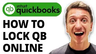 How To Lock Quickbooks Online [2026 Guide]