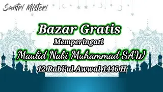 Majlis Al - Husseini || Bazar gratis peringati Maulid Nabi Muhammad SAW 1446 H