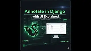 Master Django Annotate in 10 Minutes | With Simple UI Visualization