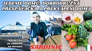 JEDEME DOMŮ🛳️🏝️TOSKÁNSKÝ VENKOV A DOBRODRUŽNÉ UBYTOVÁNÍ🧩DOMA NÁS ČEKALO PŘEKVAPENÍ🍲SARDÍNIE #13