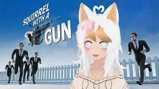 「 VOD 」Tetryyn Plays Squirrel with a Gun