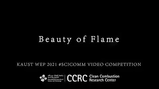 Beauty of Flame KAUST WEP 2021 #SCICOMM VIDEO COMPETITION
