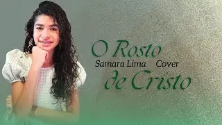 O Rosto de Cristo | Samara Lima (Cover Sarah Farias)