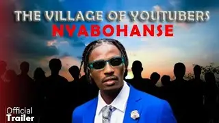 TRAILER: THE STORY OF  NYABOHANSE, THE YOUTUBE VILLAGE (Documentary Trailer)@iammarwa