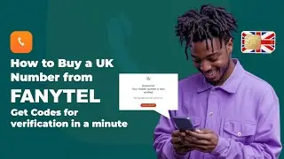 How to Buy a UK Number from Fanytel: A Step-by-Step Guide