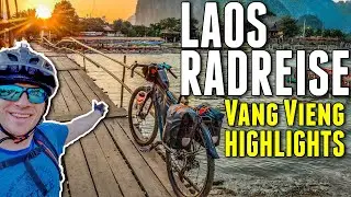 Laos Reisebericht Deutsch - Asien mit Fahrrad (Gravel Bike Tour) - Vang Vieng Sehensw&uuml;rdigkeiten