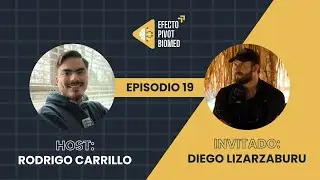 De médico a especialista en salud y seguridad | EP 19 | Diego Lizarzaburu | Efecto Pivot Biomed