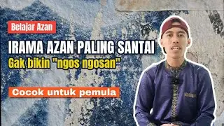 Azan Santai Irama Jiharkah Nada Rendah Nafas Sedang