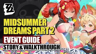 Tales Of Midsummer Dreams Event Guide Part 2 | Mermaid Story In Fantasy Resort | Zenless Zone Zero