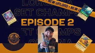 Lorcana's Lost Chapters Podcast Episode 2 SET CHAMPS WEEKEND!!!!!