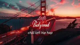【 Lofi Background Music 】  lofi hiphop chill beats