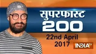 Superfast 200 | 22nd April, 2017, 5:00pm ( Part 3 ) - India TV