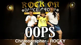 OOPS | OFFICIAL MUSIC VIDEO | KING ZAHRAH S K | ROCK ON DANCE GROUP | CHAMPION | CHOREO - ROCKY