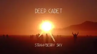 Deep Cadet - Strawberry Sky (Burning Man Sunrise)