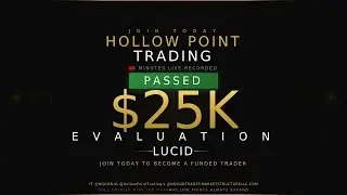 I passed my 25K Lucid Account | Become a Funded Trader with HPT Trading