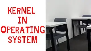 KERNEL IN OPERATING SYSTEM | FUNCTION OF KERNEL | CHARACTERISTICS OF KERNEL | CORE OF OS