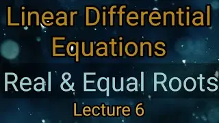 Real & Equal Roots | Numerical Type 2 | Linear Differential Equations | M2 | Lecture 6