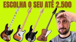 Qual Baixo comprar entre 1.500 a 2.500 reais