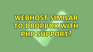 Webhost similar to Dropbox with PHP Support? (2 Solutions!!)