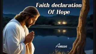 Faith declaration of hope