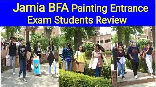 Jamia BFA Entrance Exam 2022-23 Students Review