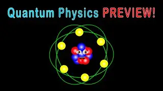 Quantum Physics | 5 Minute Preview (NO LIPSYNC)