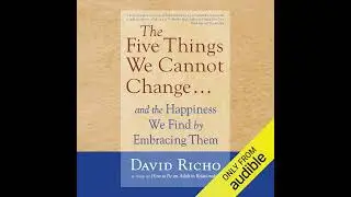 #019 - The Five Things We Cannot Chang (David Richo)