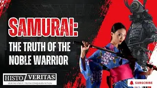 Samurai The Truth of the Noble Warrior