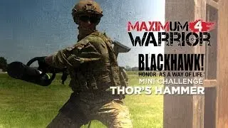 Maximum Warrior 4 Mini Challenge: Thors Hammer Military Competition