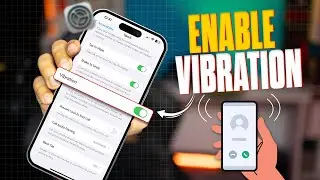 How to Fix Enable Vibration on iPhone | Restore Vibration Features on Your iPhone